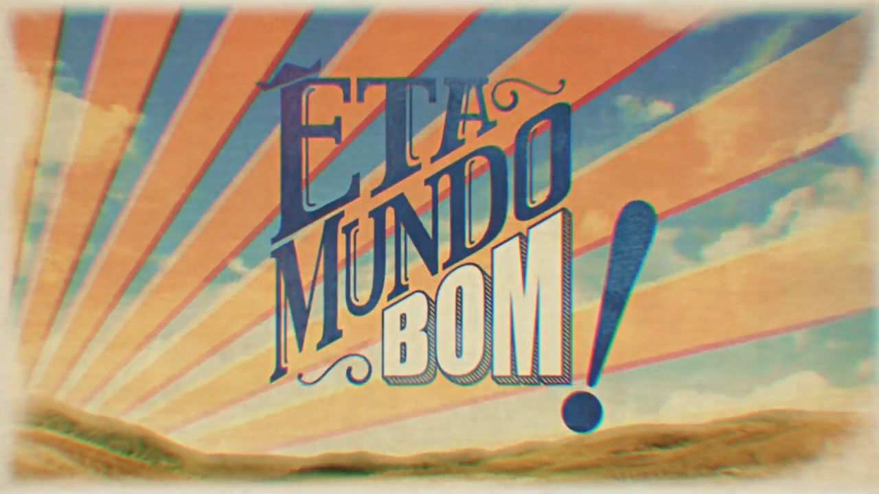 “Êta Mundo Bom!” substituirá “Por Amor”, segundo colunista