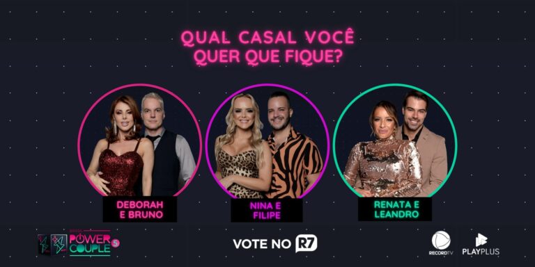 Enquete DR Power Couple Brasil 5: Deborah e Bruno x Nina e Filipe x Renata e Leandro; quem deve ficar?