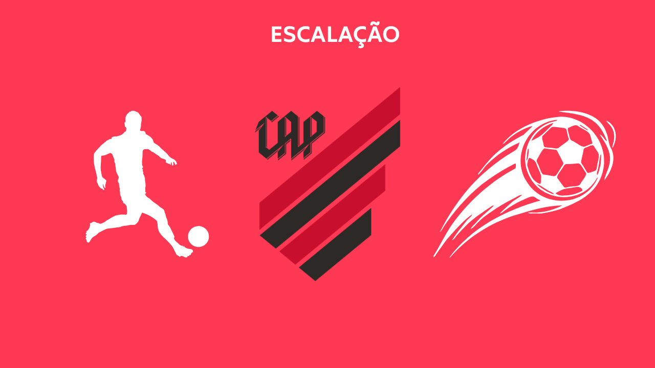 Escalação Athletico-PR TC