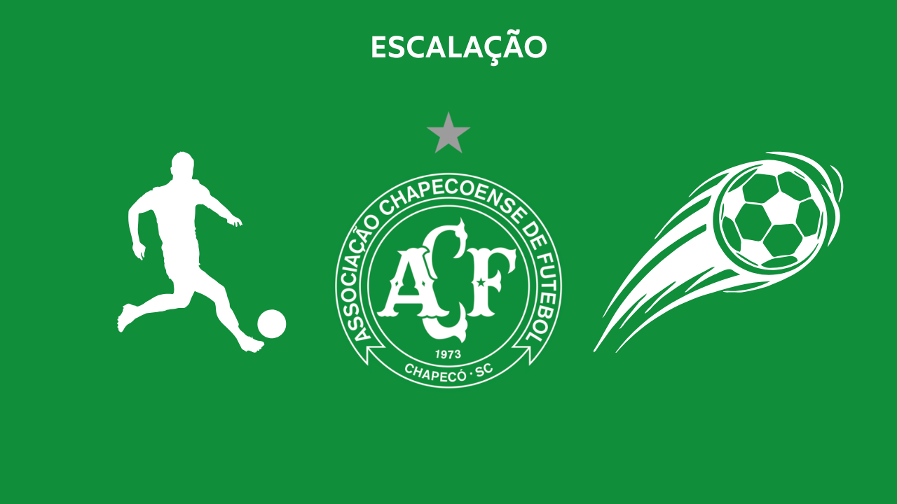 Escalação Chapecoense TC