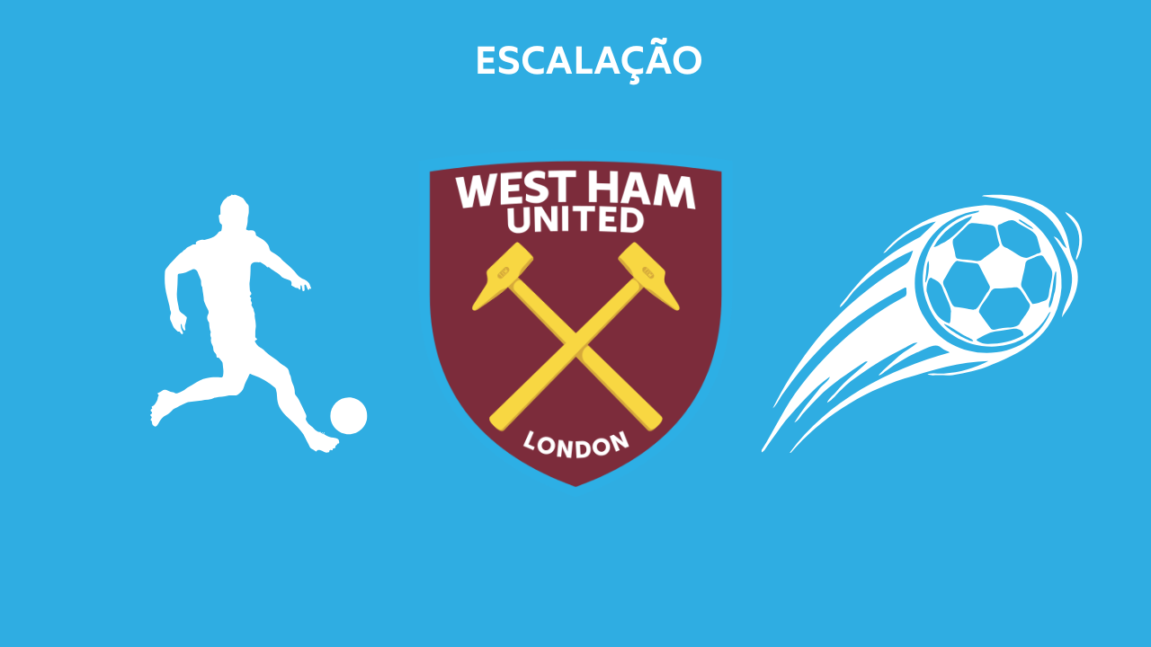 Escalação West Ham TC