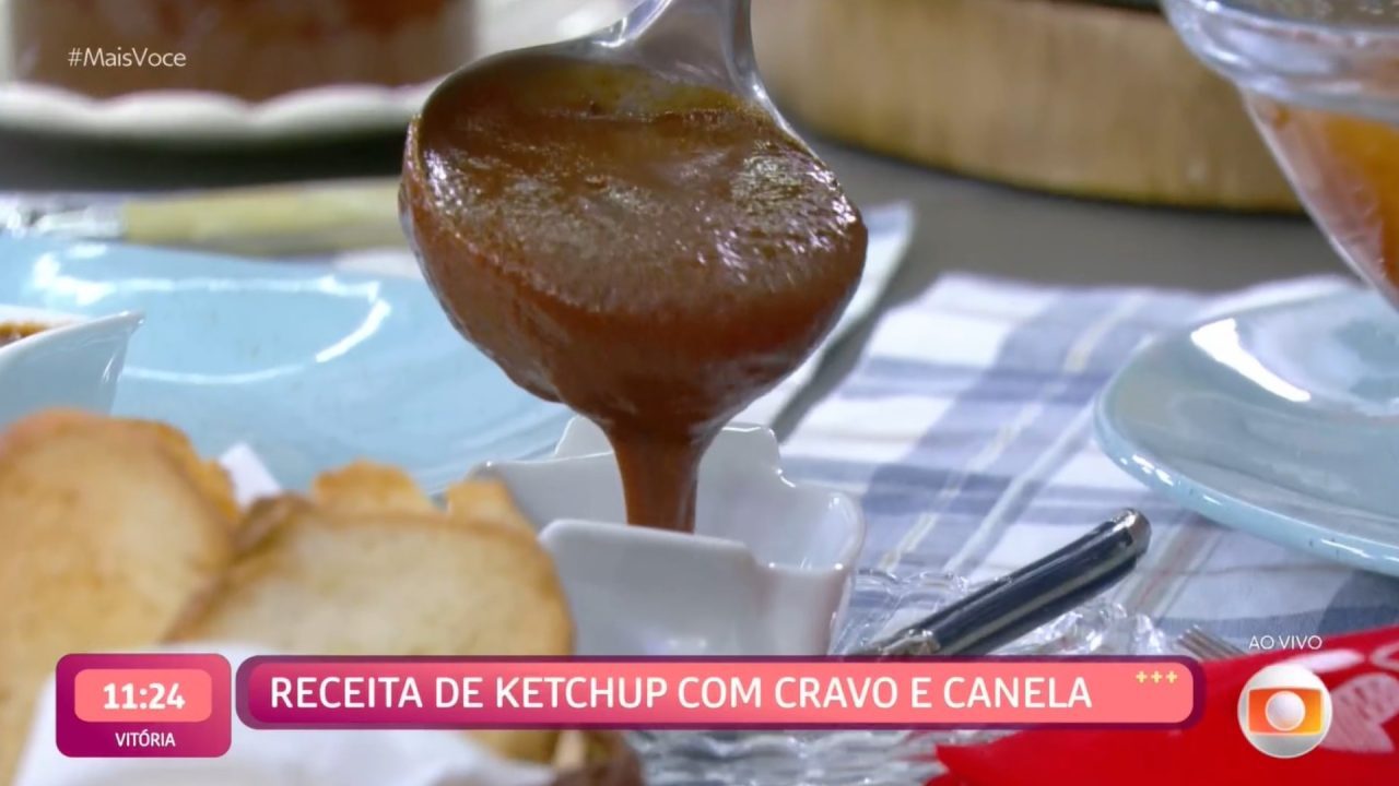Ketchup de cravo e canela da Ana Maria Braga no Mais Você
