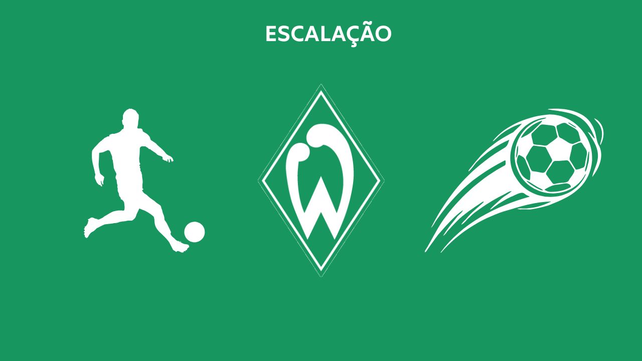 Escalação Werder Bremen TC