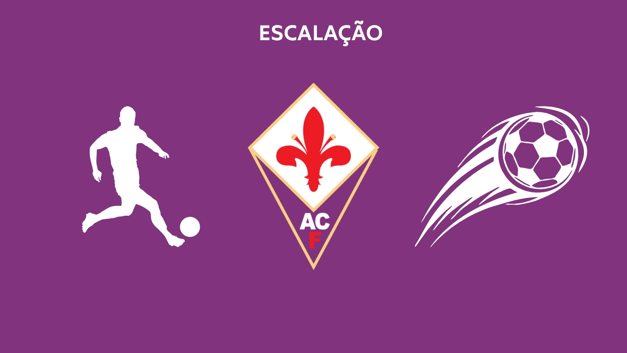 Escalação Fiorentina TC