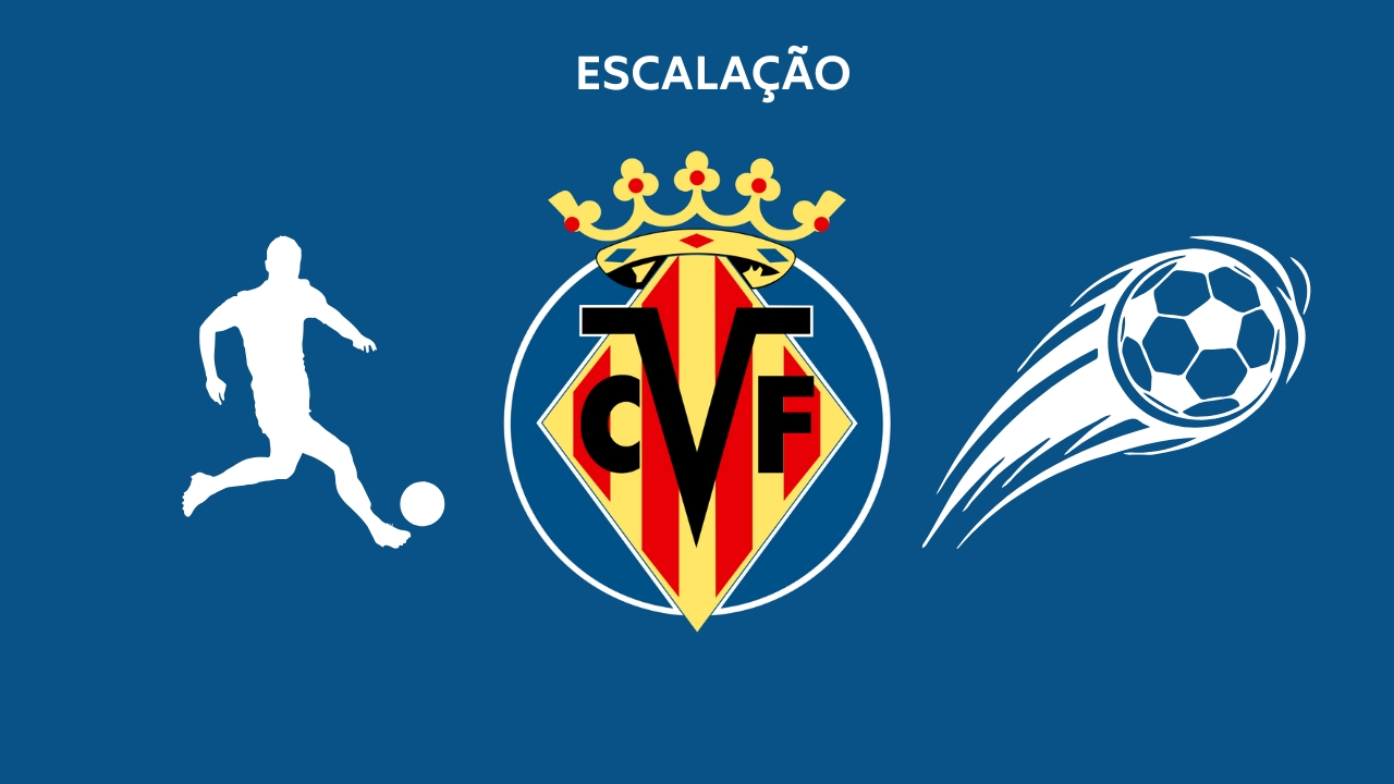 Escalação Villarreal TC