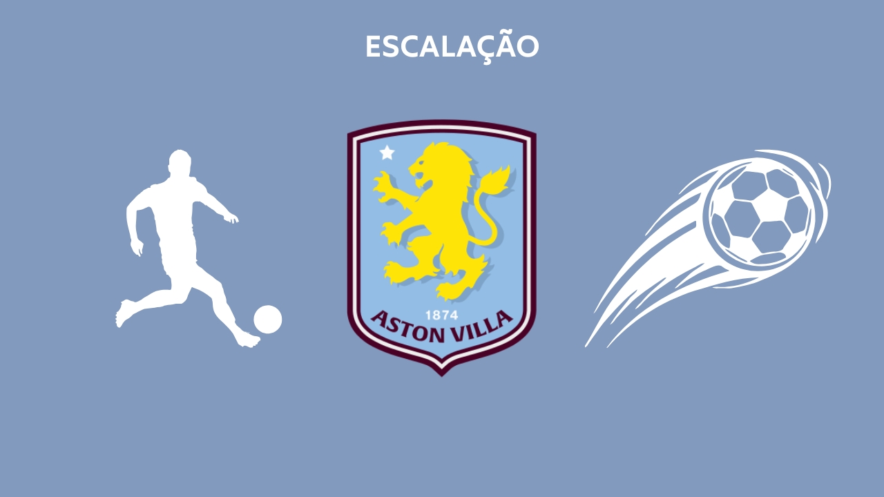 Escalação Aston Villa TC
