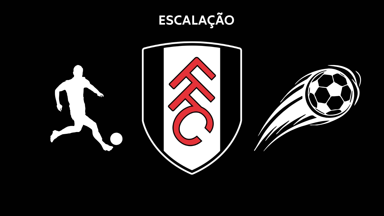 Escalação Fulham TC