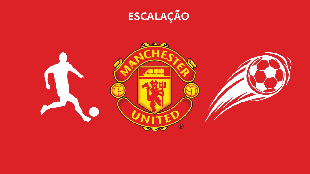 Escalação Manchester United TC