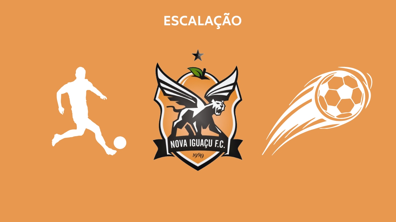 Escalação Nova Iguaçu TC